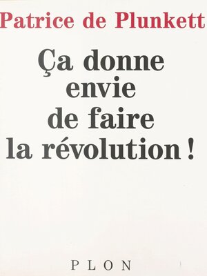 cover image of Ça donne envie de faire la révolution
